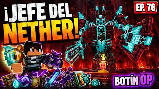¡EL JEFE MÁS DIFÍCIL DEL NETHER Y SU BOTÍN OP! 🔥 | EP. 76