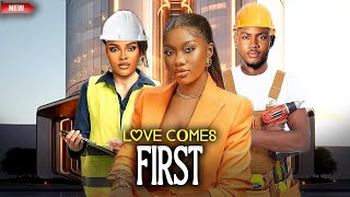 New Released Now (LOVE COMES FIRST) - Sarian Martins/Clinton Joshua/Chinenye Nnebe - 2025 Nig Movie