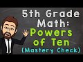 Powers of Ten Mastery Challenge