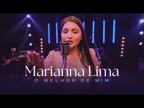 Marianna Lima - O Melhor de Mim (VideoClipe Oficial)