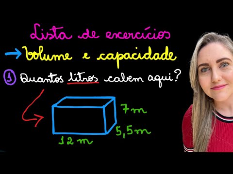 LISTA VOLUME E CAPACIDADE! QUANTOS LITROS DE ÁGUA CABEM AQUI? EXPLICAÇÃO DO CONTEÚDO!