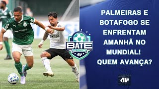 Palmeiras ou Botafogo: quem VAI PASSAR?; Flamengo DESAFIA Bayern; MATA-MATA é DEFINIDO | BATE-PRONTO