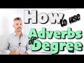 Adverbs of Degree and Their Usage