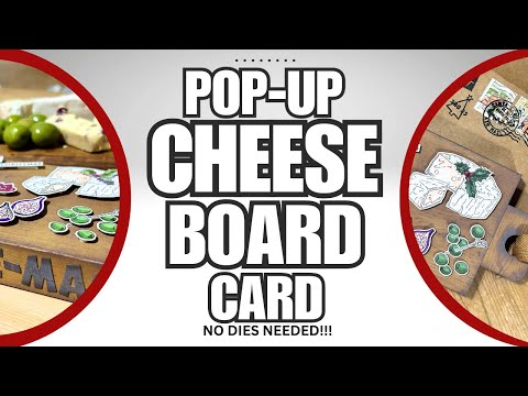 Festive POP-UP Cheese Board Card! NO DIES NEEDED!!!