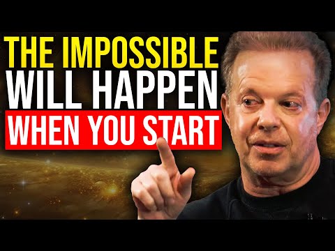 THE IMPOSSIBLE WILL START TO HAPPEN| Dr. Joe Dispenza