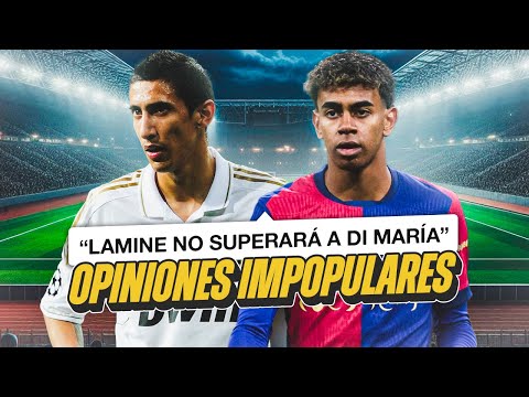 “LAMINE YAMAL NO SUPERARÁ A DI MARÍA” | VUESTRAS OPINIONES MÁS IMPOPULARES (VIII)