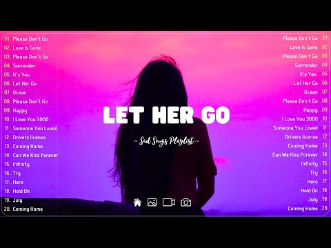 Let Her Go  💔Sad songs playlist with lyrics ~ Depressing Songs 2024 That Will Cry Vol. 305