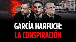 García Harfuch: La conspiración