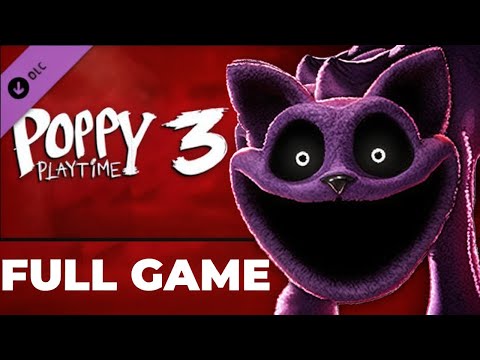 Poppy Playtime Chapter 3 Playthrough Full Gameplay - No Commentary