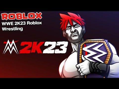 Roblox:WWE2K23RobloxWrestling😂เกมมวยปล้ำในโรบล็อคสุดสมจริง!!