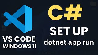 How to Set Up Visual Studio Code for C# and .NET | Run Your First Console App