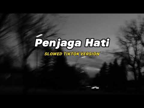 Penjaga hati - Nadhif Basalamah  (Slowed Tiktok version)🎧