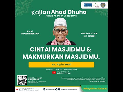 🔴 [LIVE] Kajian Ahad Duha | Ustad KH Pipin Suali | CINTAI MASJIDMU & MAKMURKAN MASJIDMU