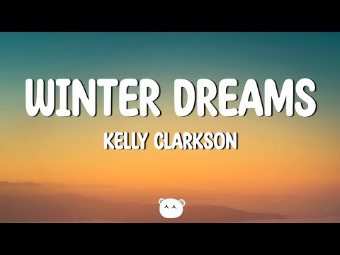 Kelly Clarkson - Winter Dreams (Lyrics)