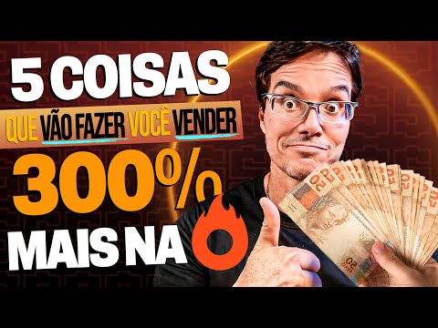 FAÇA ESSAS 5 COISAS E FATURE 300% MAIS NA HOTMART [Atualizado para 2025]