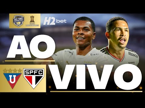 LDU X SÃO PAULO AO VIVO COM IMAGENS DIRETO DE QUITO | LIBERTADORES DA AMÉRICA | 18/09/2025