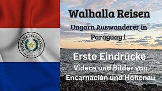Paraguay ! Endlich angekommen . Erste Eindrücke . Auswanderer Familie unterwegs.
