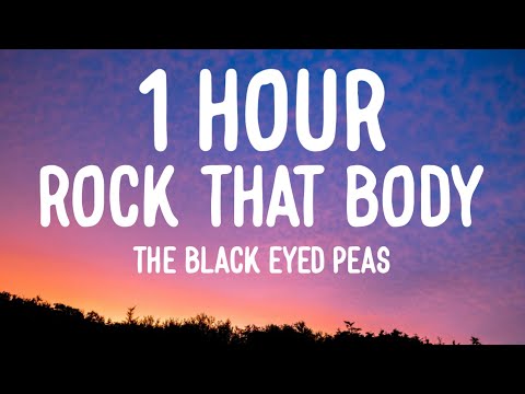 The Black Eyed Peas - Rock That Body (Lyrics) "Rock Yo Body Rock that body, c'mon c'mon Rock Yo Body