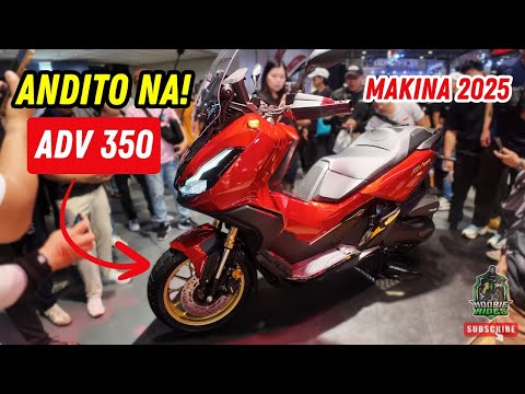 DUMATING NA HONDA ADV 350 | Magkano and Expressway Legal ba? | Makina Moto Expo 2025