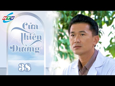 Cửa Thiên Đường - Tập 38 | HTVC Phim Truyện Việt Nam 2025