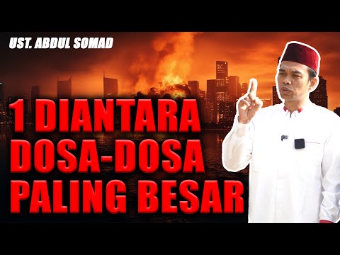 SATU DIANTARA DOSA-DOSA PALING BESAR- CERAMAH USTAD ABDUL SOMAD