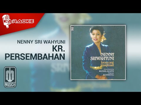 Nenny Sri Wahyuni – Kr. Persembahan (Official Karaoke Video)