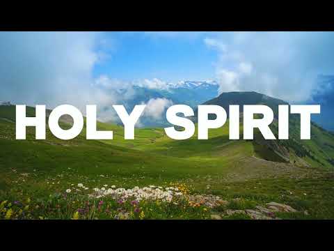 Holy Spirit ✨ Praise And Worship Songs