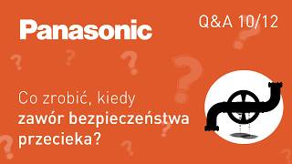 Co zrobić, kiedy zawór bezpieczeństwa przecieka?