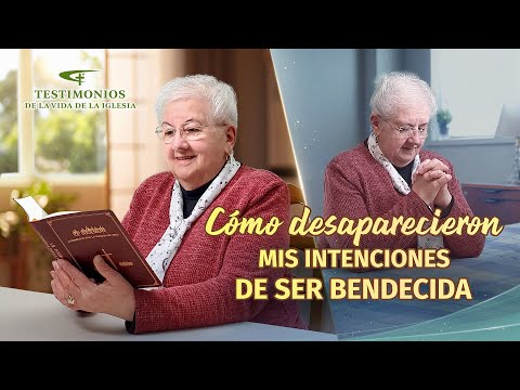 Testimonio cristiano | Cómo desaparecieron mis intenciones de ser bendecida