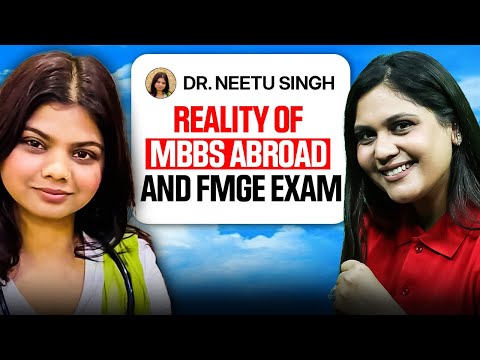Reality of FMGs' | MBBS Abroad 2025 Update - ft. @Dr.NeetuSingh