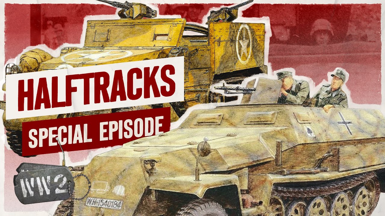 The History of Half-tracks, by the Chieftain – WW2 Documentary Special