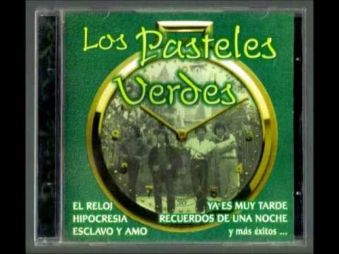 Los Pasteles Verdes - El Reloj