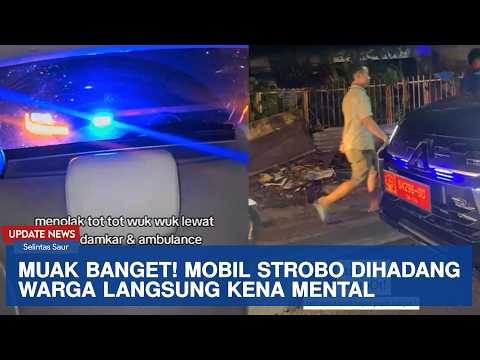 PEJABAT LANGSUNG KENA MENTAL!!! Mobil Strobo Minta Jalan Dilawan Warga Langsung Ciut