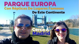 Parque Europa 😍 En Torrejón De Ardoz | Réplicas Monumentos de Europa