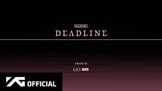 BLACKPINK - ‘GO’ (Official Audio)