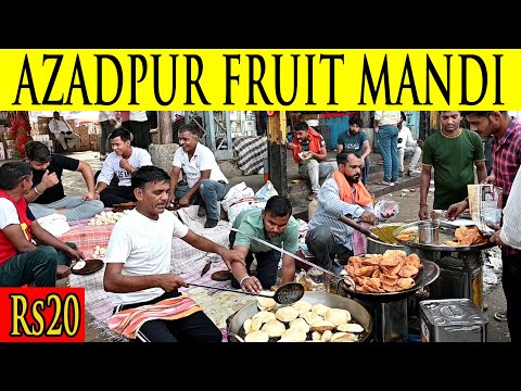 20 की चार पूरी सब्ज़ी मुफ़्त AZADPUR FRUIT MARKET DELHI II