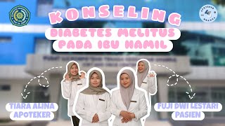KONSELING DIABETES MELITUS PADA IBU HAMIL | APOTEKER 43 | KELAS A