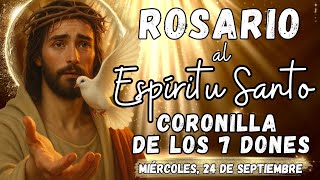 🔥🕊ROSARIO AL ESPÍRITU SANTO. CORONILLA DE LOS 7 DONES. MIÉRCOLES, 24 de Septiembre. #rosario