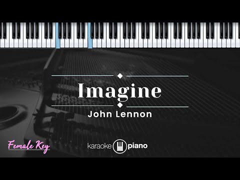 Imagine - John Lennon (KARAOKE PIANO - FEMALE KEY)