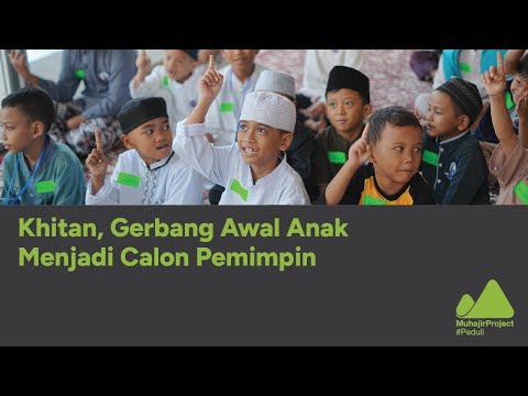 Khitan, Gerbang Awal Anak Menjadi Calon Pemimpin