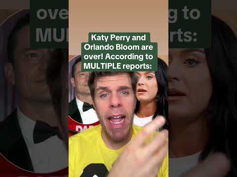 Katy Perry And Orlando Bloom Are Over! According To MULTIPLE Reports: