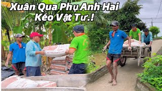 Anh Hai Xuân Vui Mừng Khi Có Em Qua Tiếp Kéo Vật Tư.#anhchịhaixuân 
