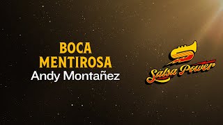 Boca Mentirosa, Andy Montañez  - Video Letra - Salsa Power