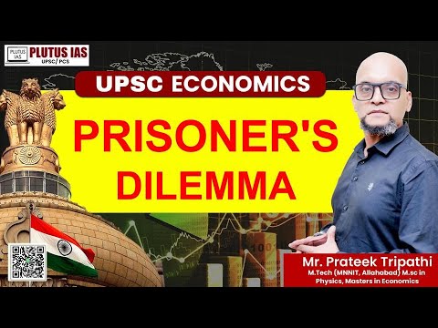 🔥 Prisoner’s Dilemma Explained | Game Theory in Economics | UPSC Economics Optional | Plutus IAS