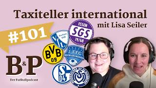 #101 Taxiteller international - mit Lisa Seiler. Fußball der Frauen im Ruhrpott und UWCL-Vorschau