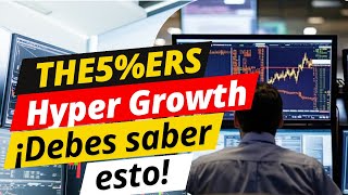 Cuenta de fondeo instantáneo Hyper Growth de The5ers Explicada en Español