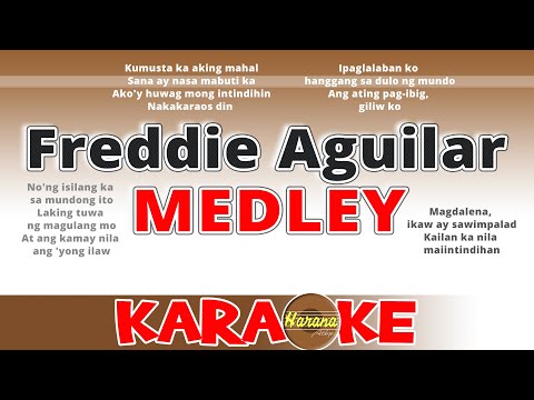 Freddie Aguilar Medley – Freddie Aguilar (KARAOKE)