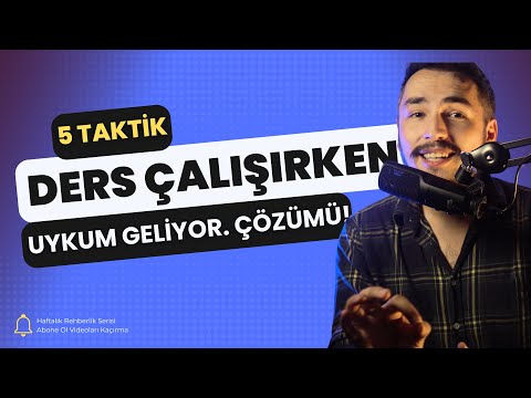 HAFTALIK REHBERLİK - PART 9 🗓️ Ders Çalışırken Uykum Geliyor. Ne Yapmalıyım?