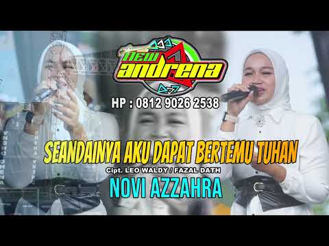 Seandainya Aku Dapat Bertemu Tuhan   Novi Azzahra New Andrena ( 0812 9026 2583 )