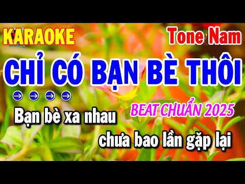 Karaoke Chỉ Có Bạn Bè Thôi Tone Nam Nhạc Sống Beat Chuẩn 2025 | Thanh Hải